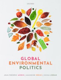 bokomslag Global Environmental Politics: Understanding the Governance of the Earth