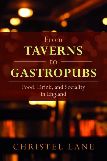 Christel Lane - From Taverns to Gastropubs, Inbunden