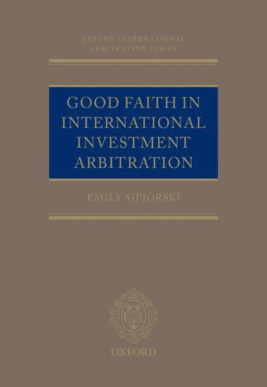 Good Faith in International Investment Arbitration