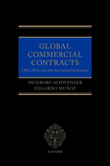 Ingeborg Schwenzer, Edgardo Muñoz - Global Commercial Contracts, Inbunden
