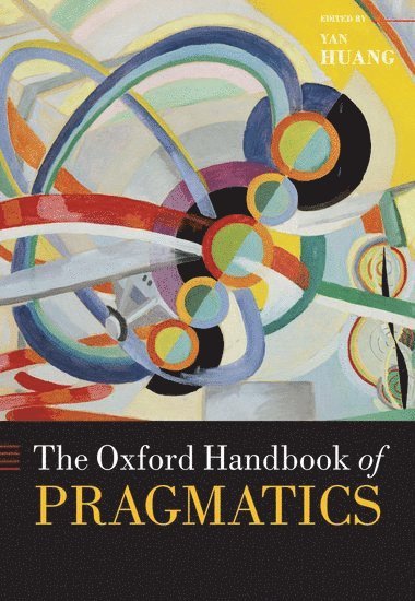 bokomslag The Oxford Handbook of Pragmatics