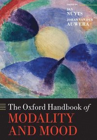 bokomslag The Oxford Handbook of Modality and Mood