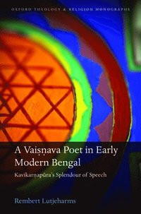 bokomslag A Vaisnava Poet in Early Modern Bengal