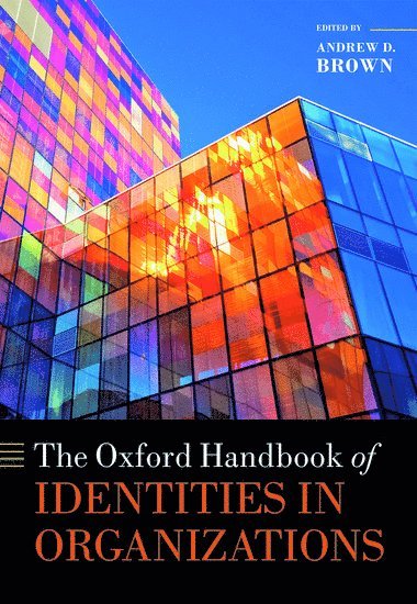 bokomslag The Oxford Handbook of Identities in Organizations