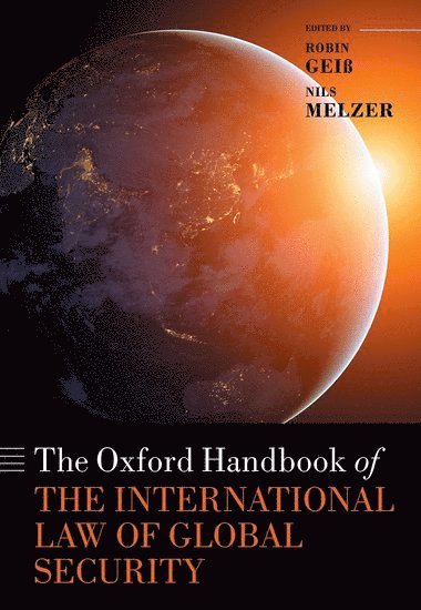 bokomslag The Oxford Handbook of the International Law of Global Security