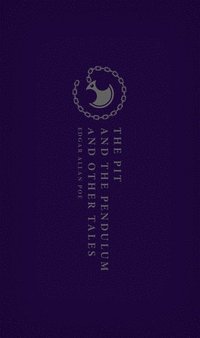 bokomslag The Pit and the Pendulum and Other Tales