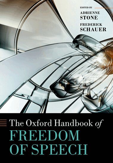 Adrienne Stone, Frederick Schauer - The Oxford Handbook of Freedom of Speech, Inbunden