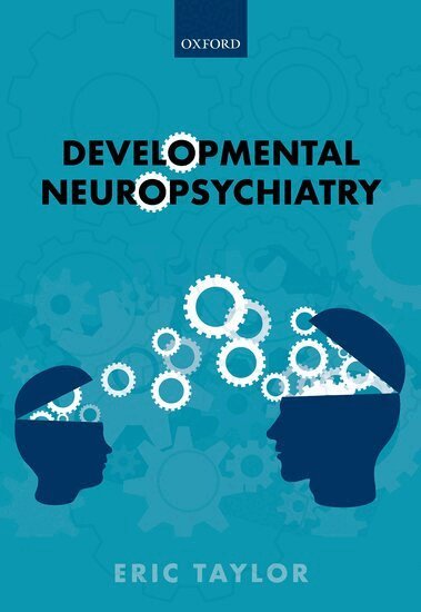 Eric Taylor - Developmental Neuropsychiatry, Inbunden