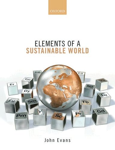 John Evans - Elements of a Sustainable World, Inbunden