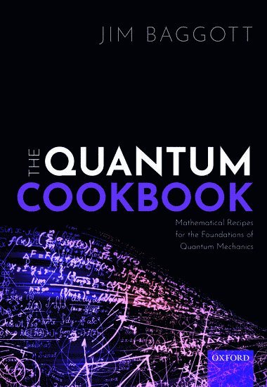 Jim Baggott, Freelance science writer) Baggott, Jim (Freelance science writer - The Quantum Cookbook, Häftad