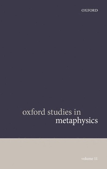 Oxford Studies in Metaphysics Volume 11 1