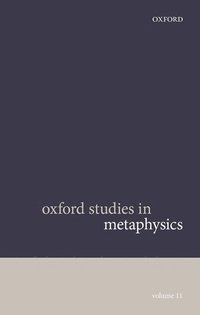 bokomslag Oxford Studies in Metaphysics Volume 11