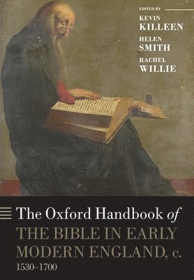 bokomslag The Oxford Handbook of the Bible in Early Modern England, c. 1530-1700