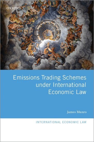 James Munro - Emissions Trading Schemes under International Economic Law, Inbunden