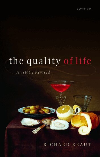 Richard Kraut - The Quality of Life, Inbunden