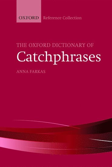 The Oxford Dictionary of Catchphrases 1
