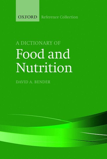A Dictionary of Food and Nutrition