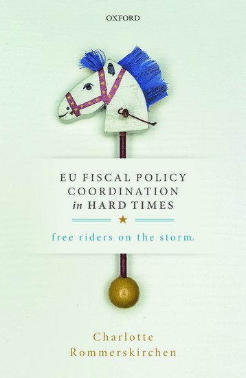 bokomslag EU Fiscal Policy Coordination in Hard Times