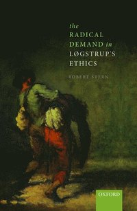 bokomslag The Radical Demand in Løgstrup's Ethics