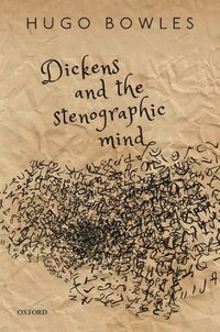 bokomslag Dickens and the Stenographic Mind