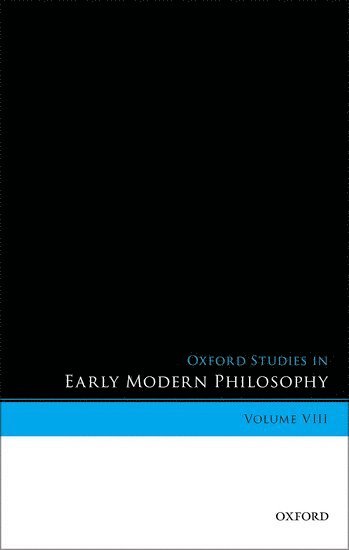 bokomslag Oxford Studies in Early Modern Philosophy, Volume VIII