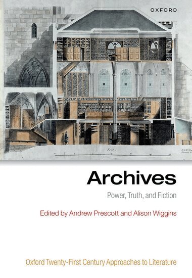 Andrew Prescott, Alison Wiggins - Archives, Inbunden