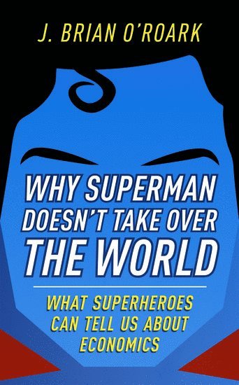 Why Superman Doesn't Take Over The World 1