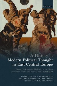 bokomslag A History of Modern Political Thought in East Central Europe