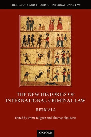 The New Histories of International Criminal Law 1
