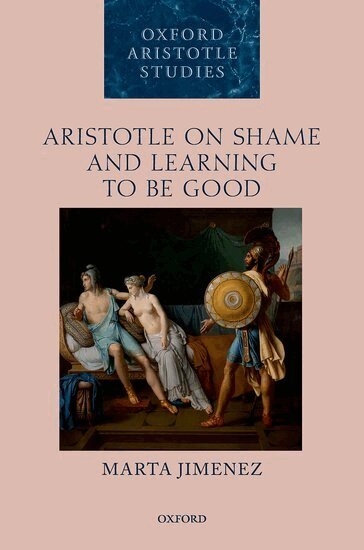 Marta Jimenez - Aristotle on Shame and Learning to Be Good, Inbunden