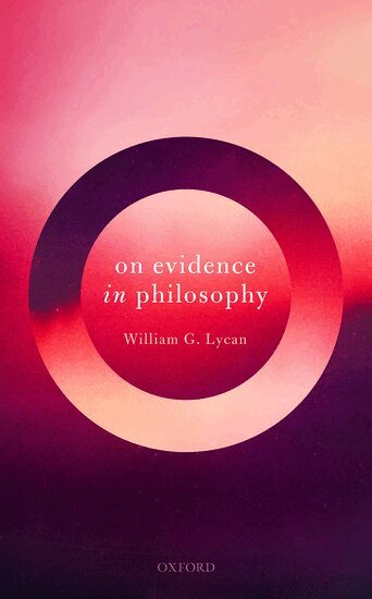 William G. Lycan - On Evidence in Philosophy, Inbunden