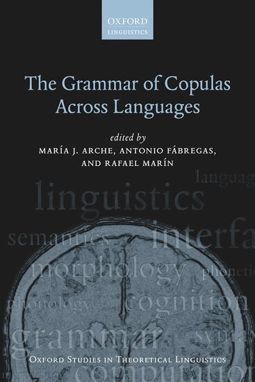 María J. Arche, Antonio Fábregas, Rafael Marín - The Grammar of Copulas Across Languages, Inbunden