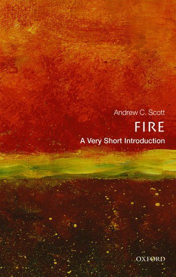 Fire: A Very Short Introduction 1