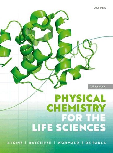 Peter Atkins, R. George Ratcliffe, Mark Wormald, Julio de Paula - Physical Chemistry for the Life Sciences, Häftad