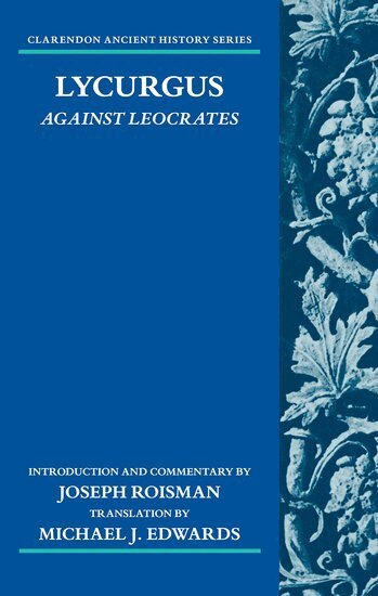 Joseph Roisman - Lycurgus: Against Leocrates, Inbunden