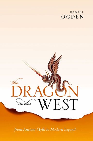 Daniel Ogden - The Dragon in the West, Inbunden
