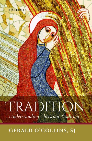 Gerald O'Collins, SJ - Tradition, Inbunden
