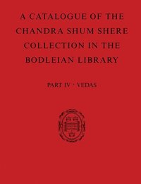 bokomslag A Catalogue of the Chandra Shum Shere Collection in the Bodleian Library