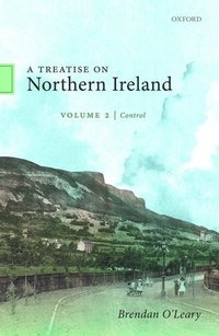 bokomslag A Treatise on Northern Ireland, Volume II