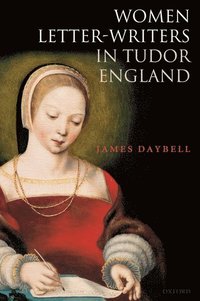 bokomslag Women Letter-Writers in Tudor England
