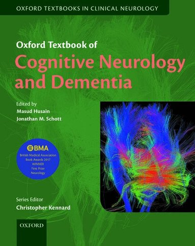 Masud Husain, Jonathan M. Schott - Oxford Textbook of Cognitive Neurology and Dementia, Häftad