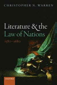 bokomslag Literature and the Law of Nations, 1580-1680