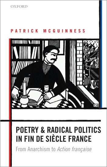 Patrick McGuinness - Poetry and Radical Politics in fin de siècle France, Häftad
