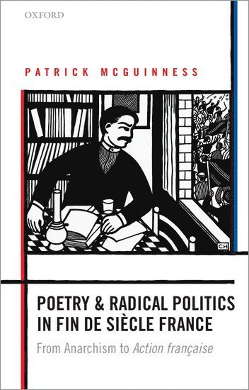 Poetry and Radical Politics in fin de sicle France 1