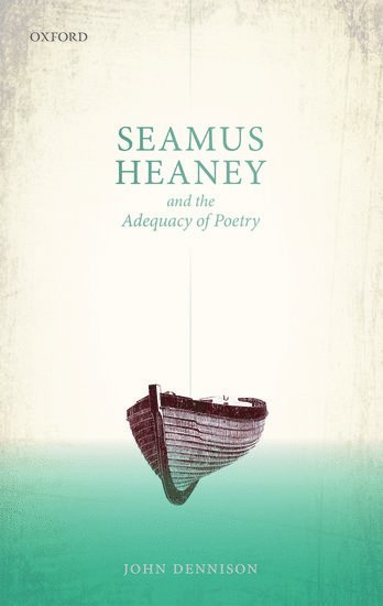 Seamus Heaney and the Adequacy of Poetry 1