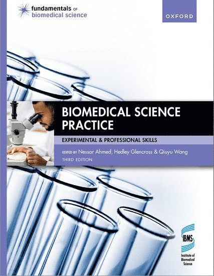 Nessar Ahmed, Hedley Glencross, Qiuyu Wang, Manchester Metropolitan University) Ahmed, Nessar (Reader in Clinical Biochemistry, Reader in Clinical Biochemistry, Manchester Metropolitan University) Wang, Qiuyu (Senior Lecturer, Senior Lecturer, Nessar Ahmed - Biomedical Science Practice, Häftad