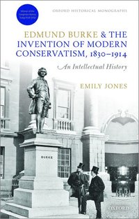 bokomslag Edmund Burke and the Invention of Modern Conservatism, 1830-1914