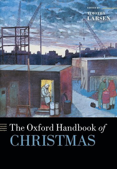 bokomslag The Oxford Handbook of Christmas