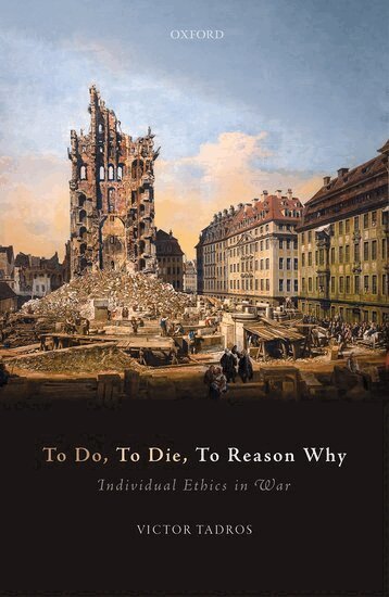 Victor Tadros - To Do, To Die, To Reason Why, Inbunden
