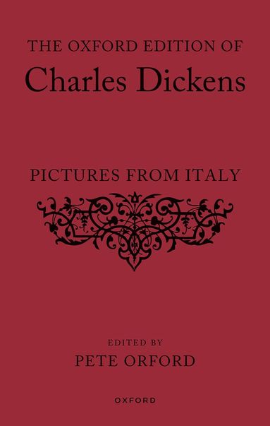 bokomslag The Oxford Edition of Charles Dickens: Pictures from Italy